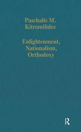 Kitromilides |  Enlightenment, Nationalism, Orthodoxy | Buch |  Sack Fachmedien