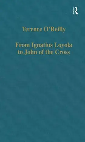 O'Reilly |  From Ignatius Loyola to John of the Cross | Buch |  Sack Fachmedien