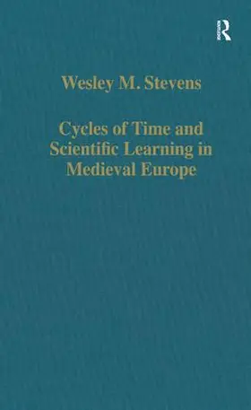 Stevens |  Cycles of Time and Scientific Learning in Medieval Europe | Buch |  Sack Fachmedien