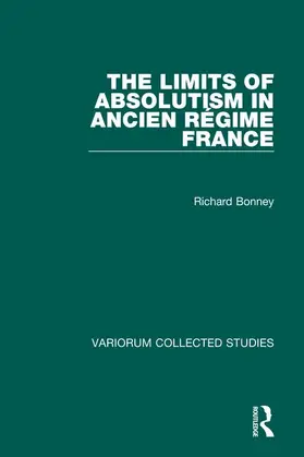 Bonney |  The Limits of Absolutism in ancien régime France | Buch |  Sack Fachmedien