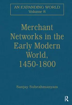 Subrahmanyam |  Merchant Networks in the Early Modern World, 1450-1800 | Buch |  Sack Fachmedien