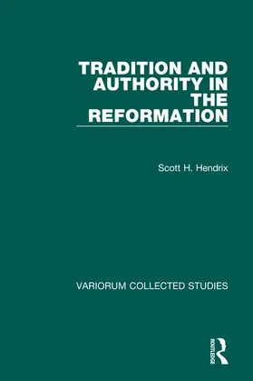 Hendrix |  Tradition and Authority in the Reformation | Buch |  Sack Fachmedien