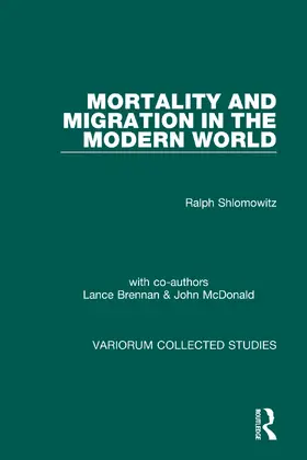 Shlomowitz |  Mortality and Migration in the Modern World | Buch |  Sack Fachmedien