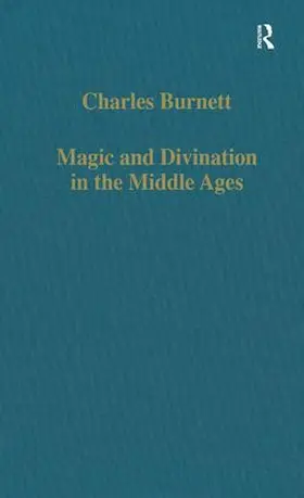 Burnett | Magic and Divination in the Middle Ages | Buch | 978-0-86078-615-3 | www2.sack.de