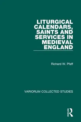 Pfaff |  Liturgical Calendars, Saints and Services in Medieval England | Buch |  Sack Fachmedien