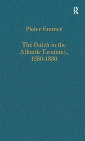 Emmer |  The Dutch in the Atlantic Economy, 1580-1880 | Buch |  Sack Fachmedien