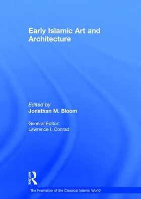 Bloom |  Early Islamic Art and Architecture | Buch |  Sack Fachmedien