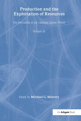Morony |  Production and the Exploitation of Resources | Buch |  Sack Fachmedien