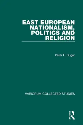Sugar |  East European Nationalism, Politics and Religion | Buch |  Sack Fachmedien