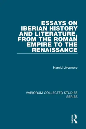 Livermore |  Essays on Iberian History and Literature, from the Roman Empire to the Renaissance | Buch |  Sack Fachmedien