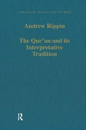 Rippin |  The Qur'an and its Interpretative Tradition | Buch |  Sack Fachmedien