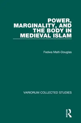 Malti-Douglas |  Power, Marginality, and the Body in Medieval Islam | Buch |  Sack Fachmedien