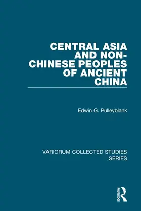 Pulleyblank |  Central Asia and Non-Chinese Peoples of Ancient China | Buch |  Sack Fachmedien
