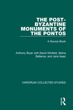 Bryer / Winfield / Ballance |  The Post-Byzantine Monuments of the Pontos | Buch |  Sack Fachmedien