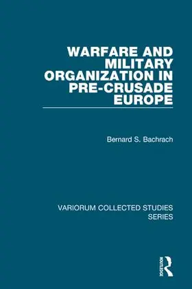Bachrach |  Warfare and Military Organization in Pre-Crusade Europe | Buch |  Sack Fachmedien