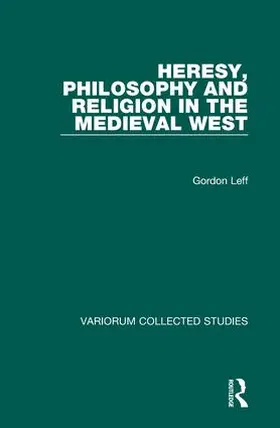 Leff |  Heresy, Philosophy and Religion in the Medieval West | Buch |  Sack Fachmedien
