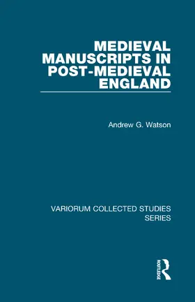 Watson |  Medieval Manuscripts in Post-Medieval England | Buch |  Sack Fachmedien