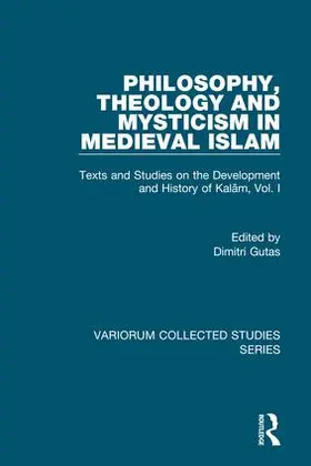 Gutas / Frank |  Philosophy, Theology and Mysticism in Medieval Islam | Buch |  Sack Fachmedien