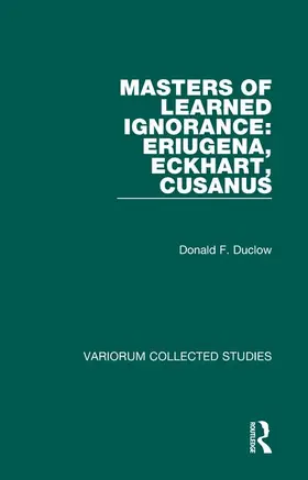 Duclow |  Masters of Learned Ignorance: Eriugena, Eckhart, Cusanus | Buch |  Sack Fachmedien