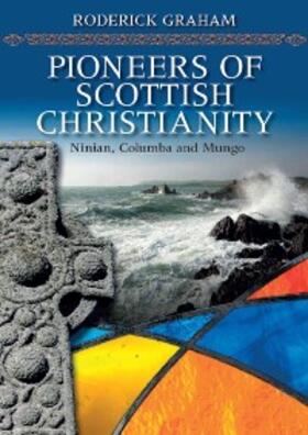 Graham |  Pioneers of Scottish Christianity | eBook | Sack Fachmedien