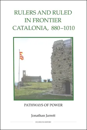 Jarrett |  Rulers and Ruled in Frontier Catalonia, 880-1010 | Buch |  Sack Fachmedien