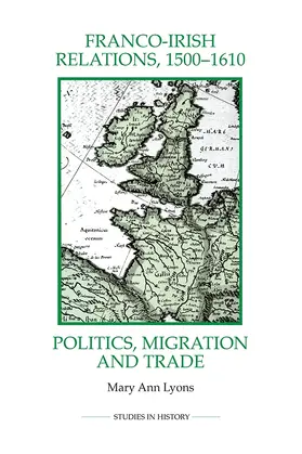 Lyons |  Franco-Irish Relations, 1500-1610 | Buch |  Sack Fachmedien