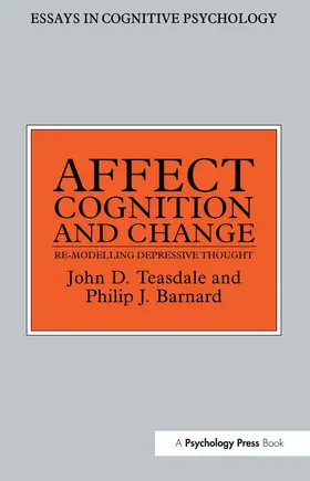Barnard / Teasdale |  Affect, Cognition and Change | Buch |  Sack Fachmedien