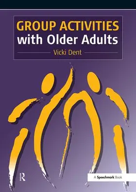 Dent |  Group Activities with Older Adults | Buch |  Sack Fachmedien
