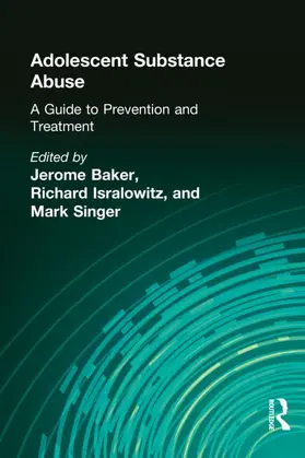 Beker / Isralowitz / Singer |  Adolescent Substance Abuse | Buch |  Sack Fachmedien