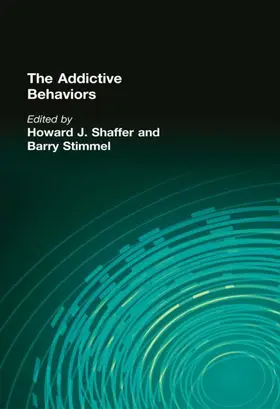 Shaffer / Stimmel |  The Addictive Behaviors | Buch |  Sack Fachmedien