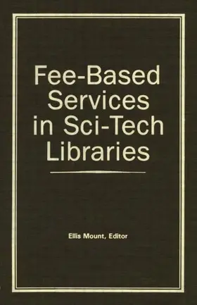 Mount | Fee-Based Services in Sci-Tech Libraries | Buch | 978-0-86656-326-0 | www2.sack.de