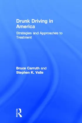 Carruth / Valle | Drunk Driving in America | Buch | 978-0-86656-603-2 | www2.sack.de