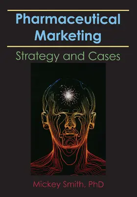 Smith | Pharmaceutical Marketing | Buch | 978-0-86656-861-6 | www2.sack.de