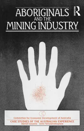 Cousins / Nieuwenhuysen |  Aboriginals and the Mining Industry: Case Studies of the Australian Experience | Buch |  Sack Fachmedien