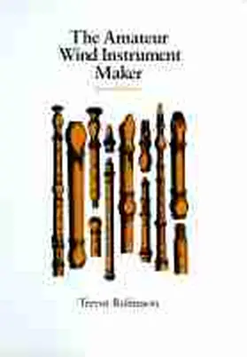 Robinson |  The Amateur Wind Instrument Maker | Buch |  Sack Fachmedien