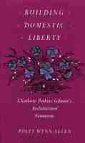 Allen |  Building Domestic Liberty | Buch |  Sack Fachmedien
