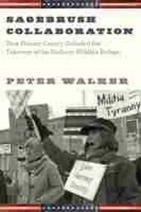 Walker |  Sagebrush Collaboration: How Harney County Defeated the Takeover of the Malheur Wildlife Refuge | Buch |  Sack Fachmedien
