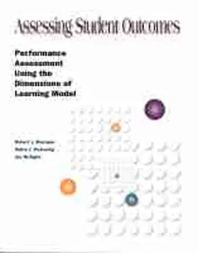 Marzano / Pickering / Mctighe |  Assessing Student Outcomes: Performance Assessment Using the Dimensions of Learning Model | Buch |  Sack Fachmedien