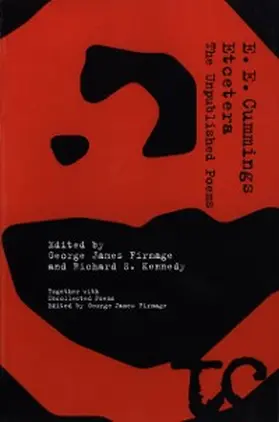 Cummings / Firmage / Kennedy |  Etcetera: The Unpublished Poems of E. E. Cummings | eBook | Sack Fachmedien