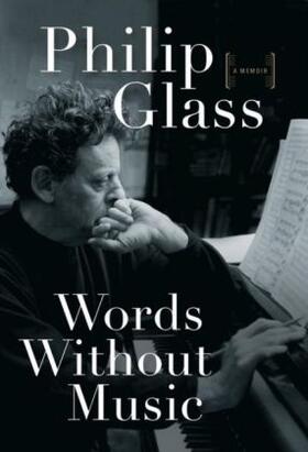 Glass | Words Without Music: A Memoir | Buch | 978-0-87140-438-1 | www2.sack.de