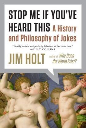 Holt |  Stop Me If You've Heard This: A History and Philosophy of Jokes | Buch |  Sack Fachmedien