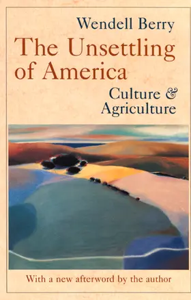 Berry |  The Unsettling of America | Buch |  Sack Fachmedien