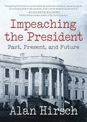 Hirsch |  Impeaching the President | eBook | Sack Fachmedien