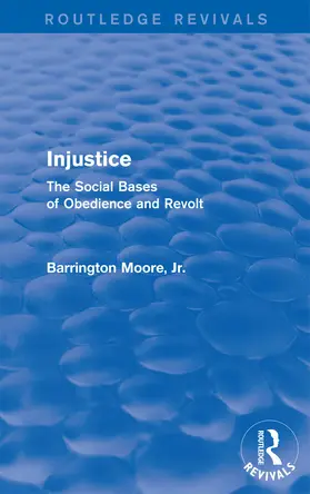 Moore, Jr |  Injustice: The Social Bases of Obedience and Revolt | Buch |  Sack Fachmedien