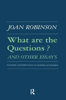 Robinson |  What are the Questions and Other Essays: Further Contributions to Modern Economics | Buch |  Sack Fachmedien