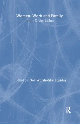 Lapidus |  Women, Work and Family in the Soviet Union | Buch |  Sack Fachmedien