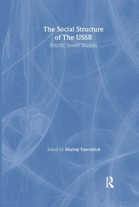 Yanowitch |  The Social Structure of the USSR: Recent Soviet Studies | Buch |  Sack Fachmedien