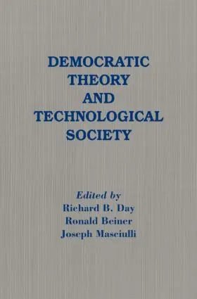 Day / Beiner / Masciulli |  Democratic Theory and Technological Society | Buch |  Sack Fachmedien