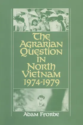 Fforde |  The Agrarian Question in North Vietnam, 1974-79 | Buch |  Sack Fachmedien