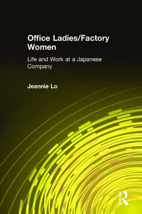 Lo |  Office Ladies/Factory Women: Life and Work at a Japanese Company | Buch |  Sack Fachmedien